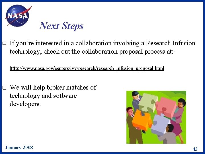 Next Steps q If you’re interested in a collaboration involving a Research Infusion technology,