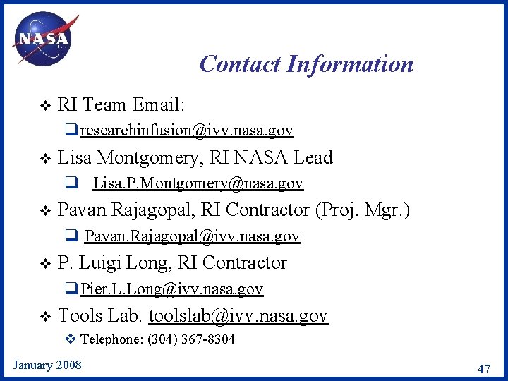 Contact Information v RI Team Email: qresearchinfusion@ivv. nasa. gov v Lisa Montgomery, RI NASA
