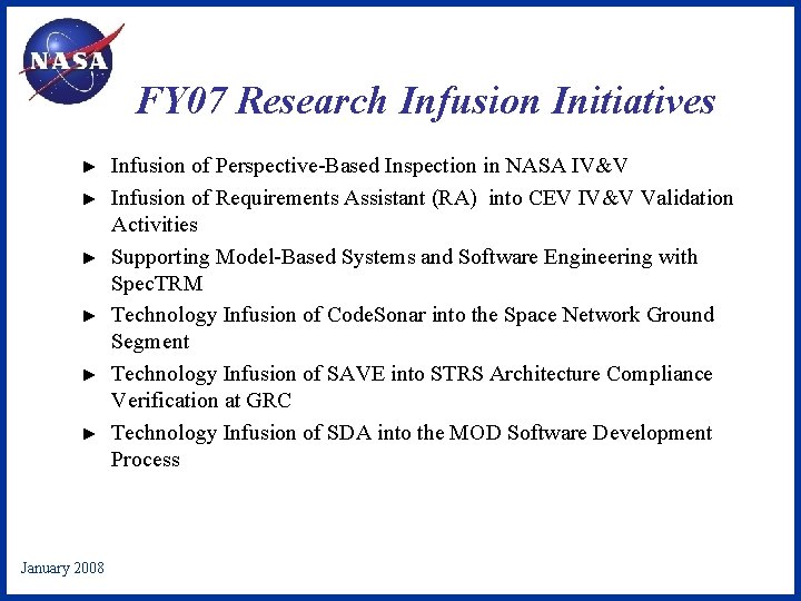 FY 07 Research Infusion Initiatives ► ► ► January 2008 Infusion of Perspective-Based Inspection
