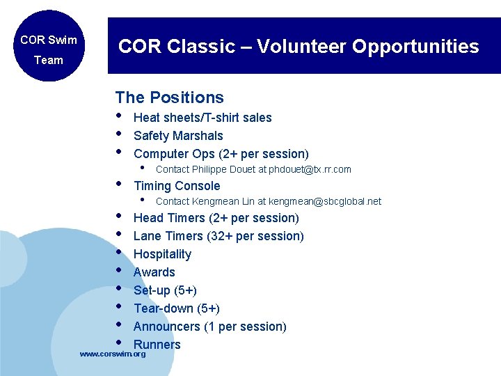 COR Swim Team COR Classic – Volunteer Opportunities The Positions • • • Heat