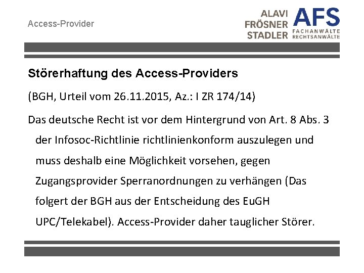 Access-Provider Störerhaftung des Access-Providers (BGH, Urteil vom 26. 11. 2015, Az. : I ZR