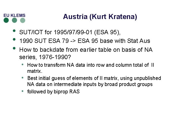 Austria (Kurt Kratena) • • • SUT/IOT for 1995/97/99 -01 (ESA 95), 1990 SUT