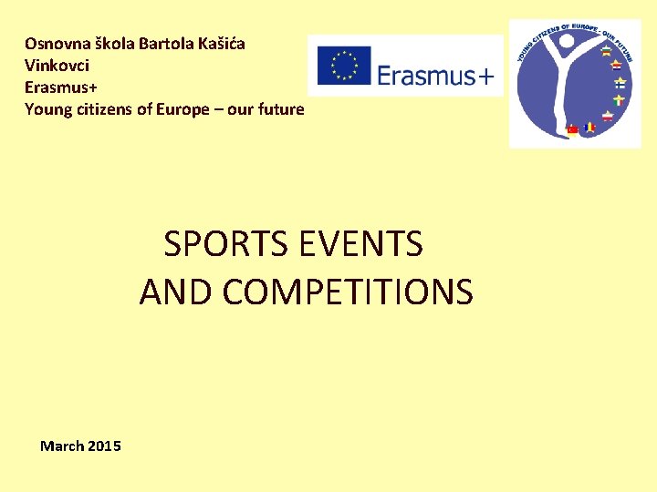 Osnovna škola Bartola Kašića Vinkovci Erasmus+ Young citizens of Europe – our future SPORTS