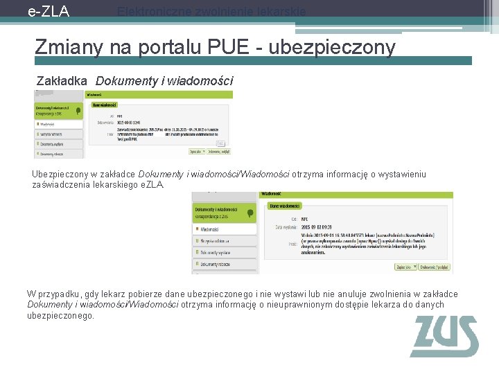 e-ZLA Elektroniczne zwolnienie lekarskie Zmiany na portalu PUE - ubezpieczony Zakładka Dokumenty i wiadomości