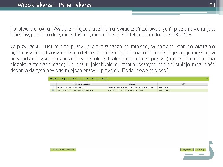 Widok lekarza – Panel lekarza 24 Po otwarciu okna „Wybierz miejsce udzielania świadczeń zdrowotnych”