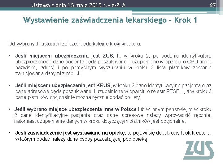 Ustawa z dnia 15 maja 2015 r. - e-ZLA 27 Wystawienie zaświadczenia lekarskiego –