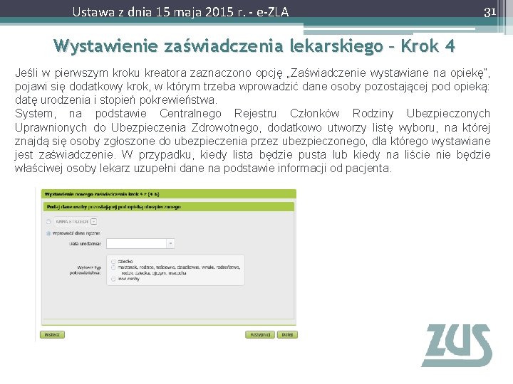 Ustawa z dnia 15 maja 2015 r. - e-ZLA 31 Wystawienie zaświadczenia lekarskiego –