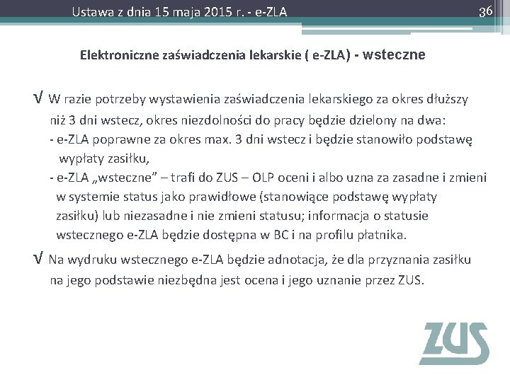 Ustawa z dnia 15 maja 2015 r. - e-ZLA 36 Elektroniczne zaświadczenia lekarskie (