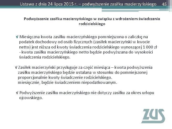 Ustawa z dnia 24 lipca 2015 r. – podwyższenie zasiłku macierzyńskiego Podwyższenie zasiłku macierzyńskiego