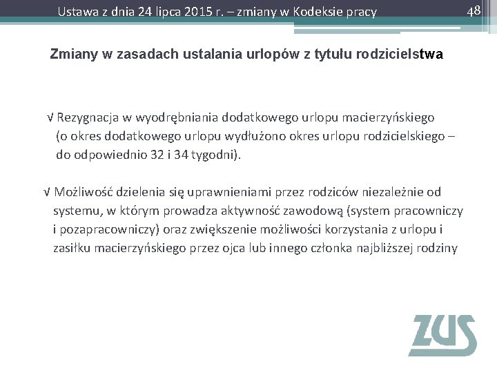 Ustawa z dnia 24 lipca 2015 r. – zmiany w Kodeksie pracy Zmiany w