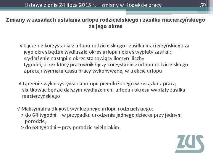 Ustawa z dnia 24 lipca 2015 r. – zmiany w Kodeksie pracy 50 Zmiany