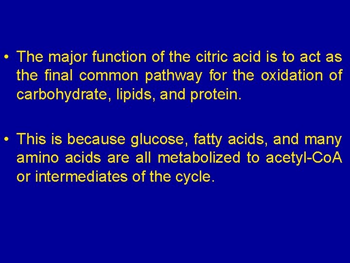  • The major function of the citric acid is to act as the
