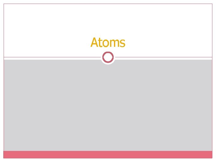 Atoms 