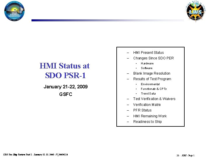 HMI Status at SDO PSR-1 – HMI Present Status – Changes Since SDO PER