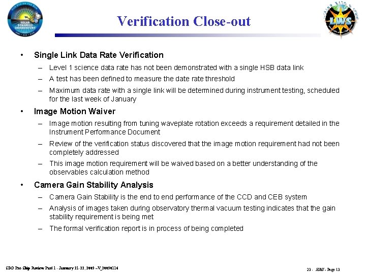 Verification Close-out • Single Link Data Rate Verification – Level 1 science data rate