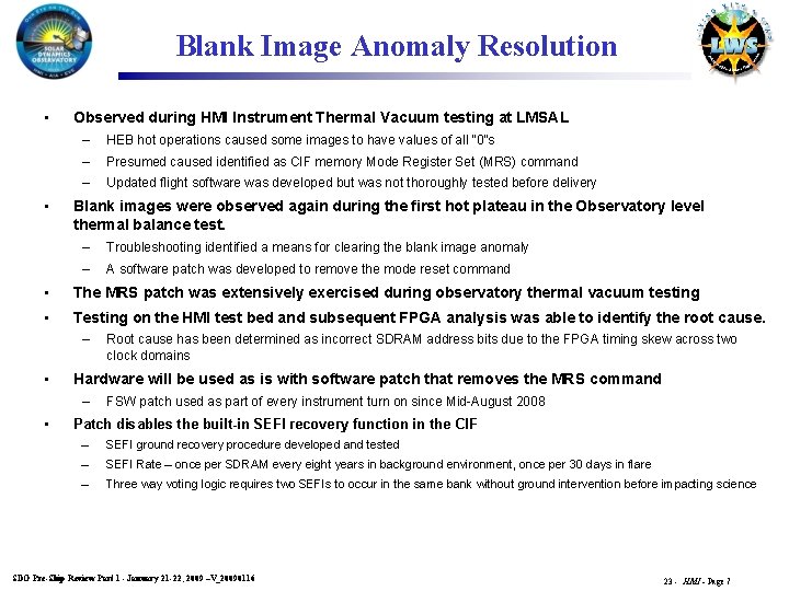Blank Image Anomaly Resolution • • Observed during HMI Instrument Thermal Vacuum testing at