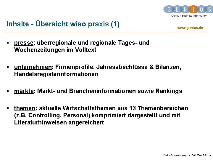 Inhalte - Übersicht wiso praxis (1) www. genios. de § presse: überregionale und regionale