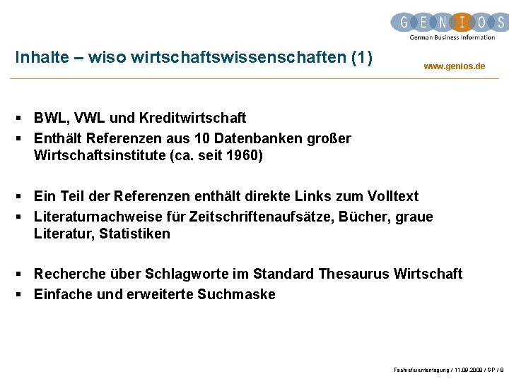 Inhalte – wiso wirtschaftswissenschaften (1) www. genios. de § BWL, VWL und Kreditwirtschaft §