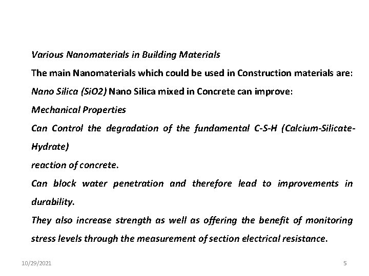 Various Nanomaterials in Building Materials The main Nanomaterials which could be used in Construction