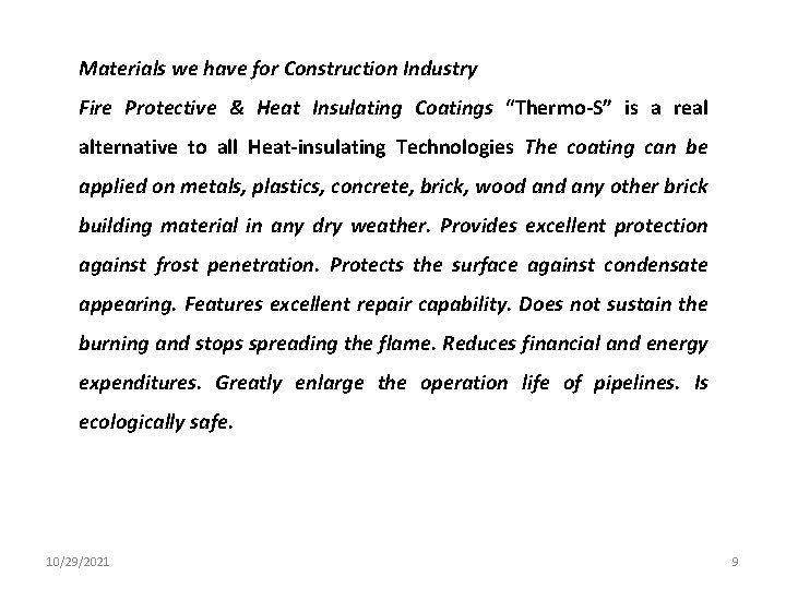 Materials we have for Construction Industry Fire Protective & Heat Insulating Coatings “Thermo-S” is