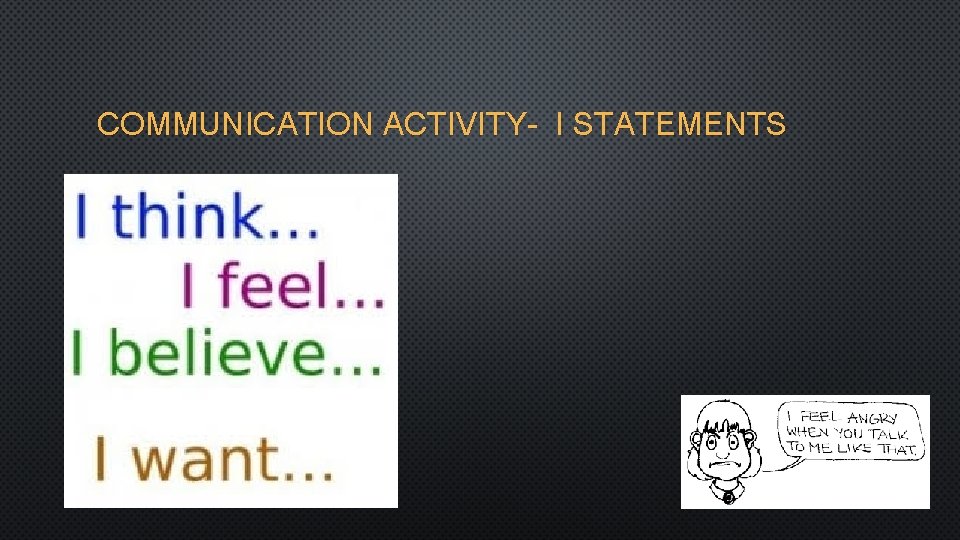 COMMUNICATION ACTIVITY- I STATEMENTS 