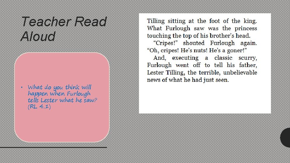 Teacher Read Aloud • What do you think will happen when Furlough tells Lester