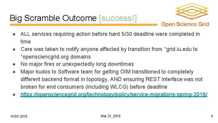 Big Scramble Outcome [success!] ● ALL services requiring action before hard 5/30 deadline were