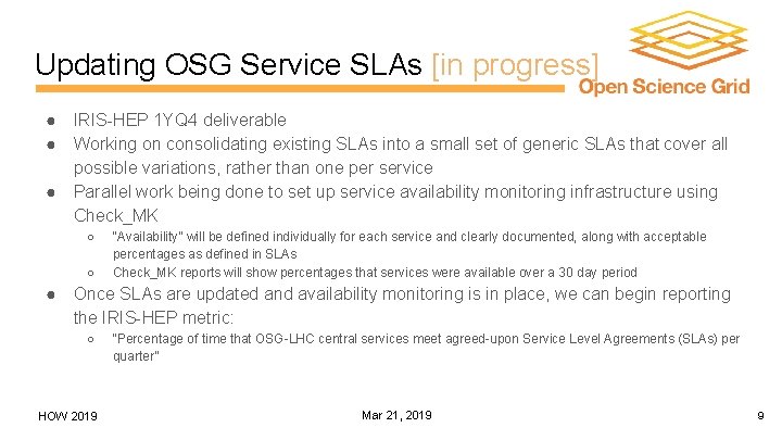 Updating OSG Service SLAs [in progress] ● ● ● IRIS-HEP 1 YQ 4 deliverable
