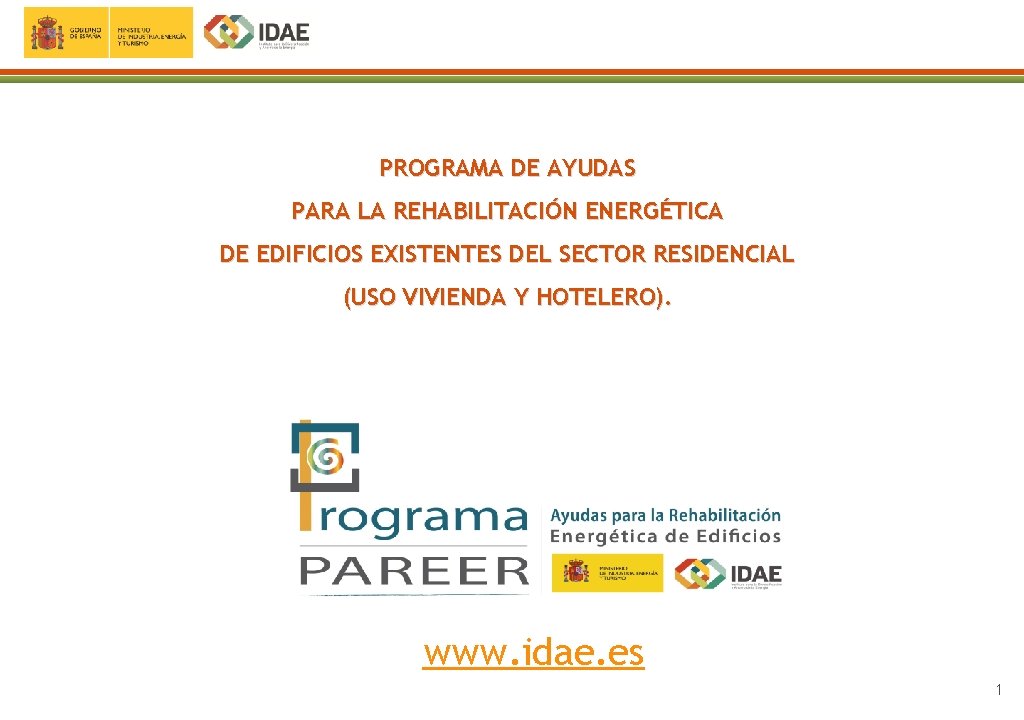 PROGRAMA DE AYUDAS PARA LA REHABILITACIÓN ENERGÉTICA DE EDIFICIOS EXISTENTES DEL SECTOR RESIDENCIAL (USO