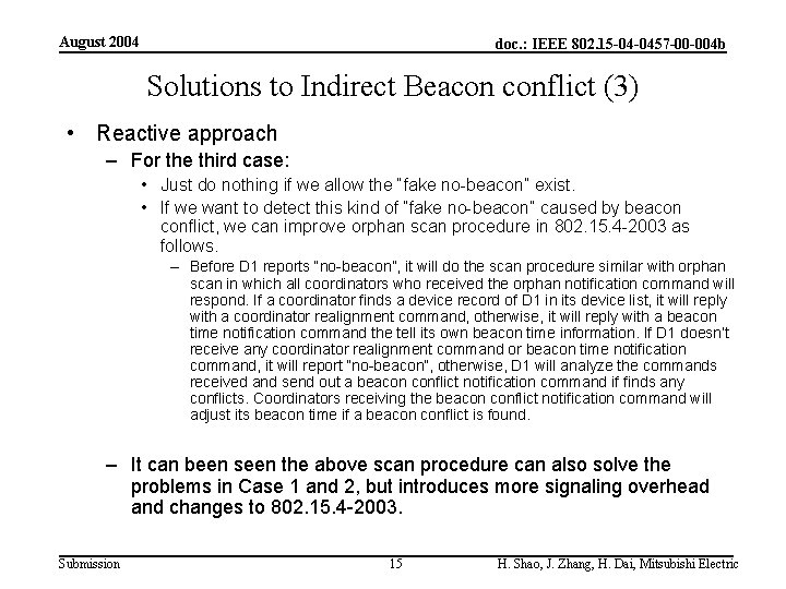 August 2004 doc. : IEEE 802. 15 -04 -0457 -00 -004 b Solutions to