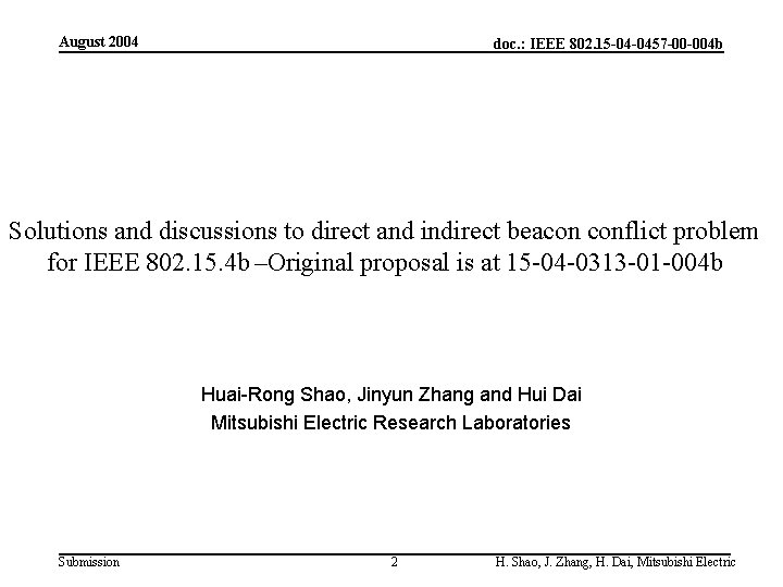 August 2004 doc. : IEEE 802. 15 -04 -0457 -00 -004 b Solutions and