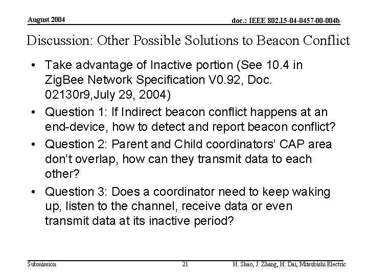 August 2004 doc. : IEEE 802. 15 -04 -0457 -00 -004 b Discussion: Other