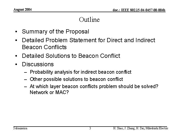 August 2004 doc. : IEEE 802. 15 -04 -0457 -00 -004 b Outline •