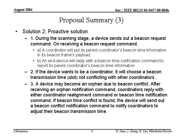 August 2004 doc. : IEEE 802. 15 -04 -0457 -00 -004 b Proposal Summary