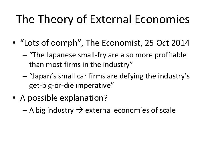 The Theory of External Economies • “Lots of oomph”, The Economist, 25 Oct 2014