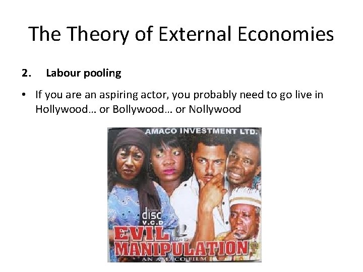 The Theory of External Economies 2. Labour pooling • If you are an aspiring