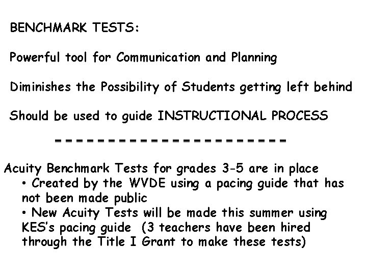 BENCHMARK TESTS: Powerful tool for Communication and Planning Diminishes the Possibility of Students getting