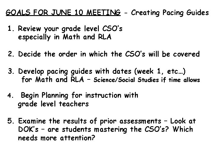 GOALS FOR JUNE 10 MEETING - Creating Pacing Guides 1. Review your grade level