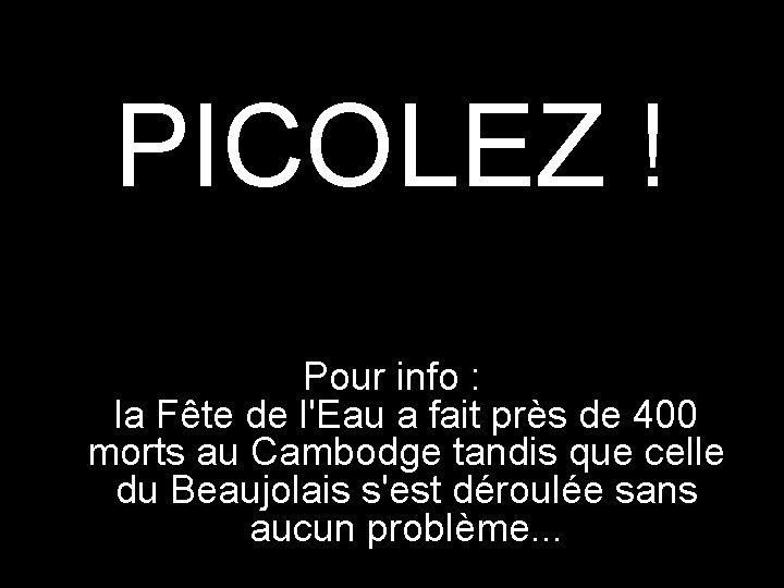 PICOLEZ ! Pour info : la de regarde l'Eau a fait prèset de 400
