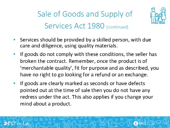 Sale of Goods and Supply of Services Act 1980 (continued) • Services should be