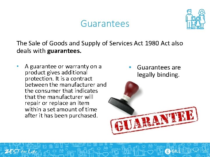 Guarantees The Sale of Goods and Supply of Services Act 1980 Act also deals