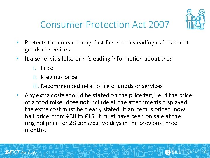 Consumer Protection Act 2007 • Protects the consumer against false or misleading claims about