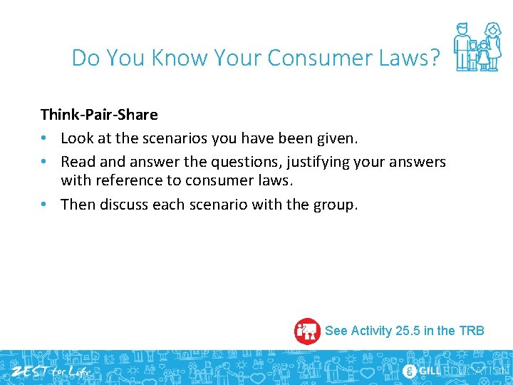 Do You Know Your Consumer Laws? Think-Pair-Share • Look at the scenarios you have
