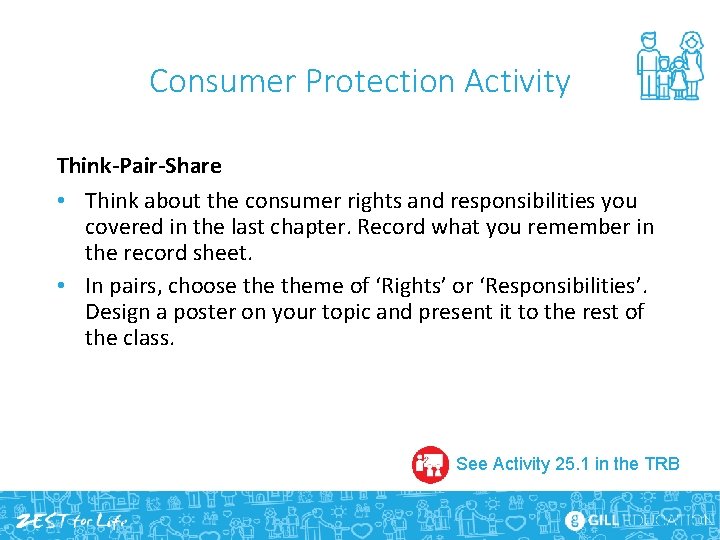 Consumer Protection Activity Think-Pair-Share • Think about the consumer rights and responsibilities you covered