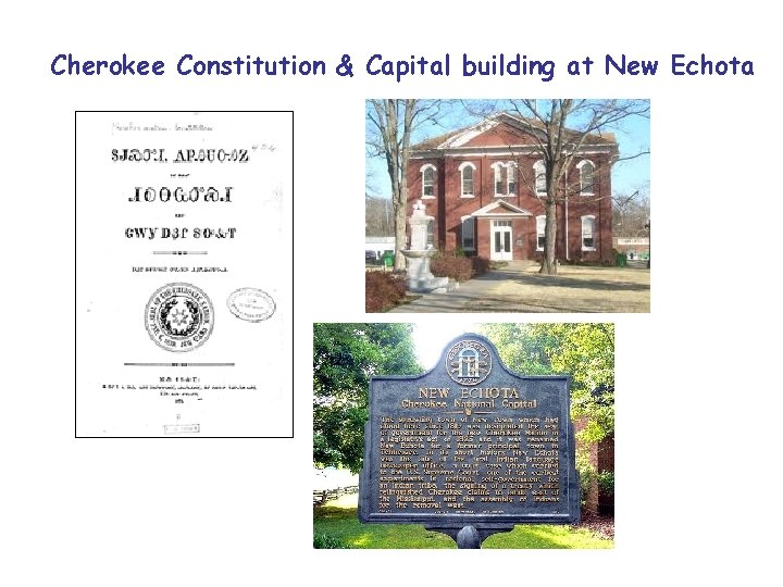 Cherokee Constitution & Capital building at New Echota 