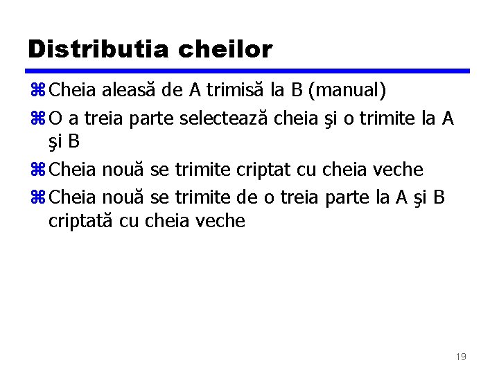 Distributia cheilor z Cheia aleasă de A trimisă la B (manual) z O a