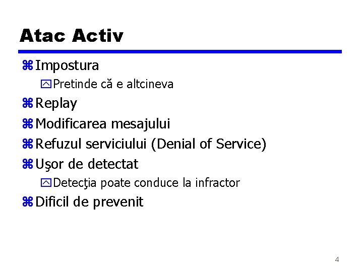 Atac Activ z Impostura y. Pretinde că e altcineva z Replay z Modificarea mesajului