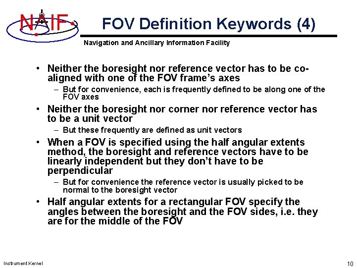 N IF FOV Definition Keywords (4) Navigation and Ancillary Information Facility • Neither the