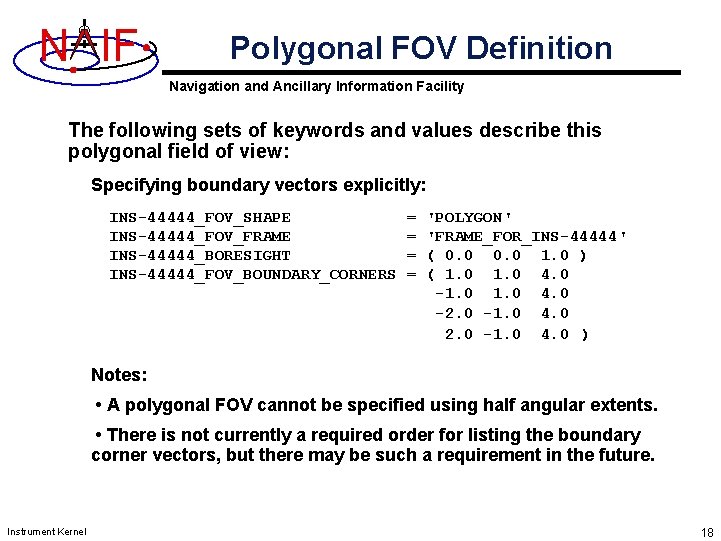 N IF Polygonal FOV Definition Navigation and Ancillary Information Facility The following sets of