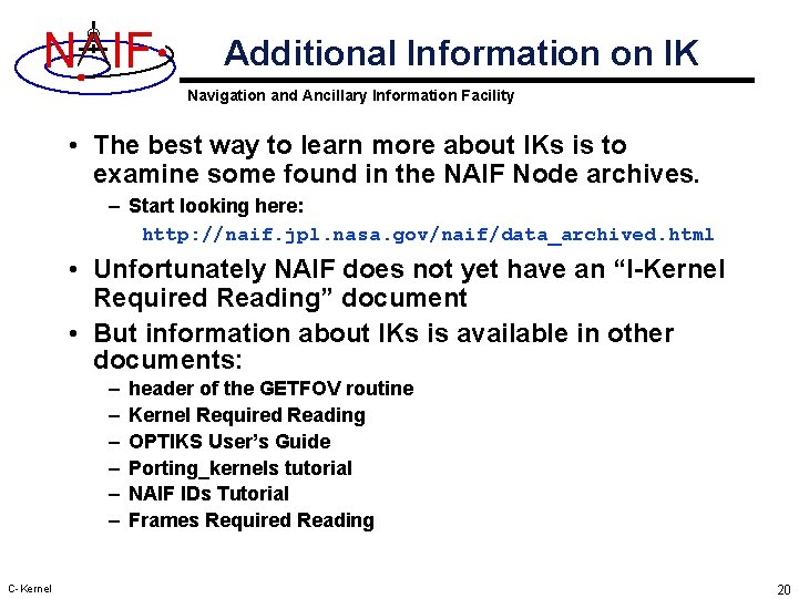 N IF Additional Information on IK Navigation and Ancillary Information Facility • The best